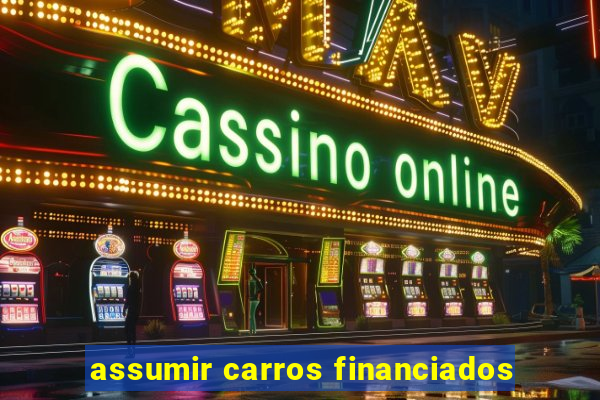 assumir carros financiados